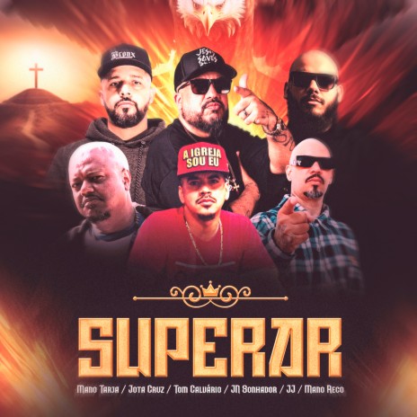 Superar ft. Mano Tarja, Mano Reco, Tom Calvário, Jota Cruz & JN Sonhador | Boomplay Music