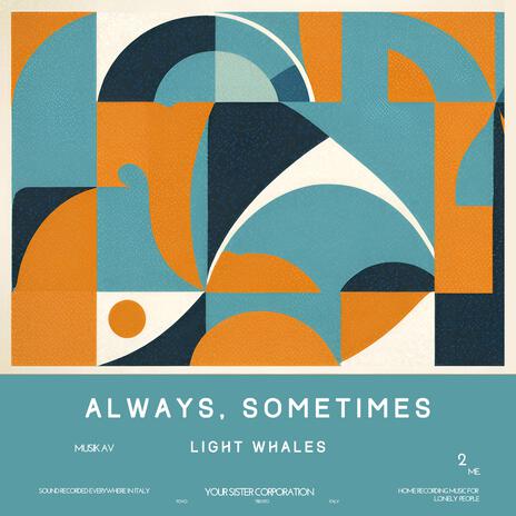 Always, Sometimes | Boomplay Music