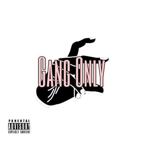 Gang Only | Boomplay Music