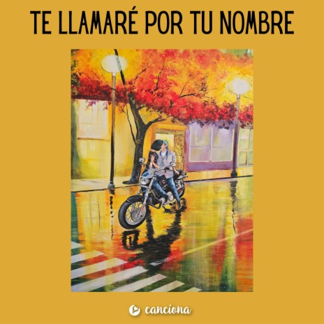 Te llamaré por tu nombre | Boomplay Music