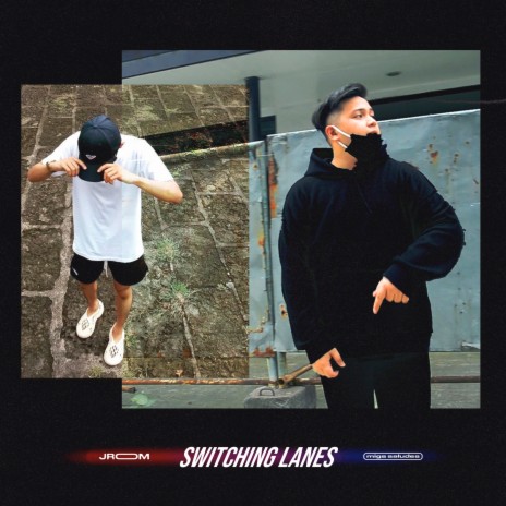 Switching Lanes ft. JROM | Boomplay Music