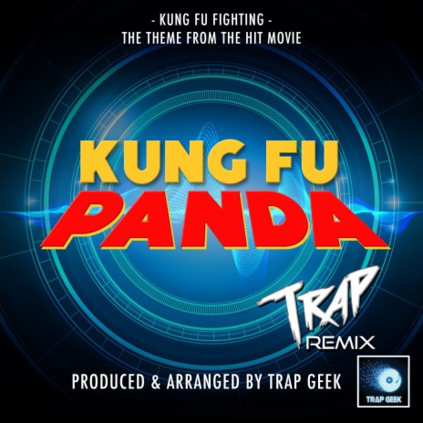 Kung Fu Fighting (From Kung Fu Panda) (Trap Version)