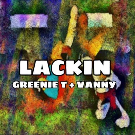 Lackin ft. Vanny | Boomplay Music