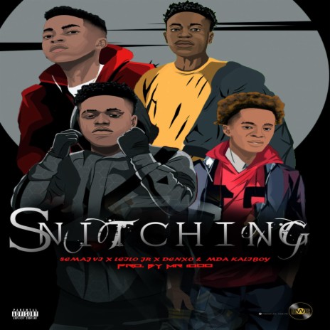 Snitching ft. SEMAJ VI, Leilo Jr, Denxo & MDA KaliBoy | Boomplay Music
