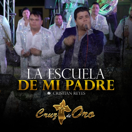 La Escuela de Mi Padre ft. cristian reyes | Boomplay Music