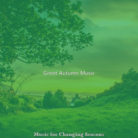 Grand Moods for Autumn