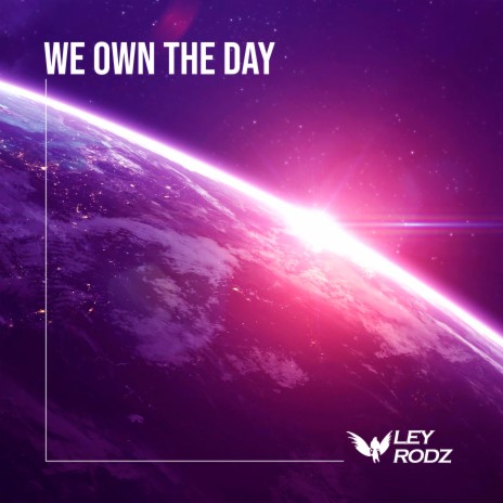 We Own the Day | Boomplay Music