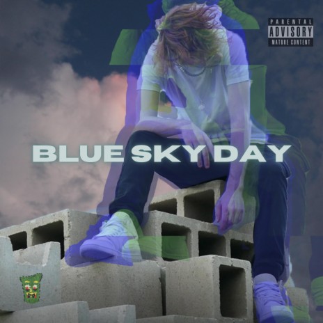 Blue Sky Day | Boomplay Music