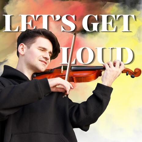 Let's Get Loud | Boomplay Music