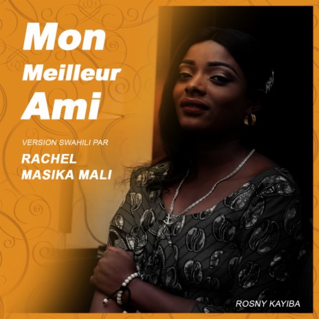 Mon Meilleur Ami (Swahili Par Version) | Boomplay Music