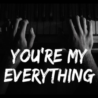 You're My Everything (Piano Worship Instrumental)