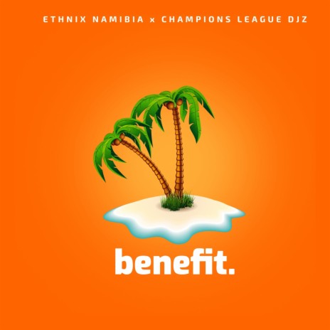 Benefit ft. Champions League Djz | Boomplay Music