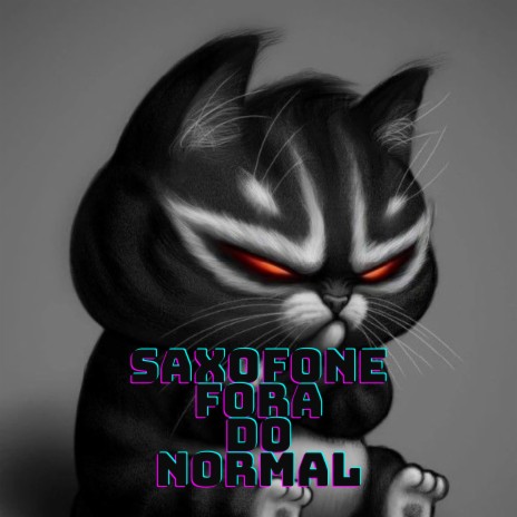 SAXOFONE FORA DO NORMAL - O DJ DO BAILE ft. DJ Terrorista sp | Boomplay Music