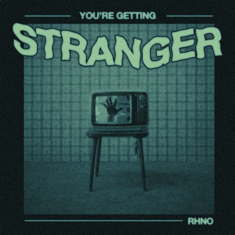 You're Getting Stranger | Boomplay Music