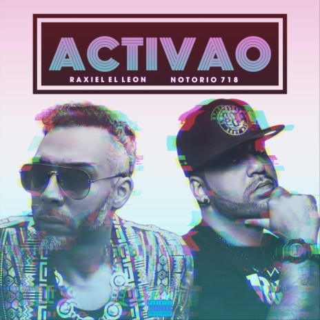 Activao (feat. Notorio 718) | Boomplay Music