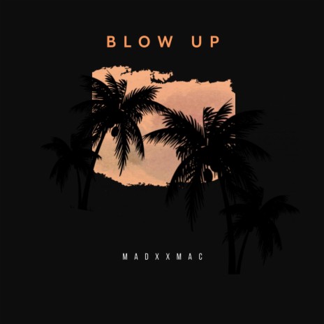 BLOW UP | Boomplay Music