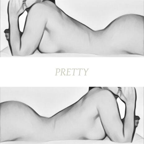 Pretty | Boomplay Music