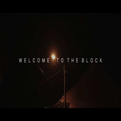 WELCOME TO THE BLOCK ft. B I L L Y G