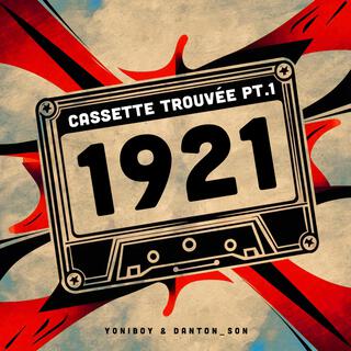 1921 : Cassette trouvée Pt.1