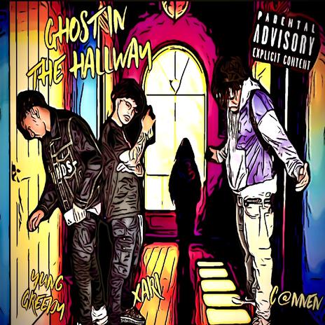 Ghost In The Hallway ft. XARI & YUNG GREEDY | Boomplay Music