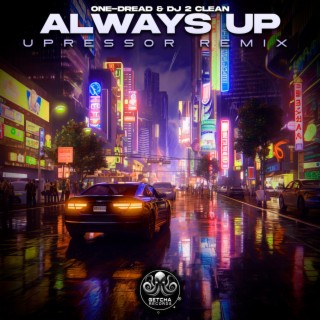 Always Up (Uppressor Remix)