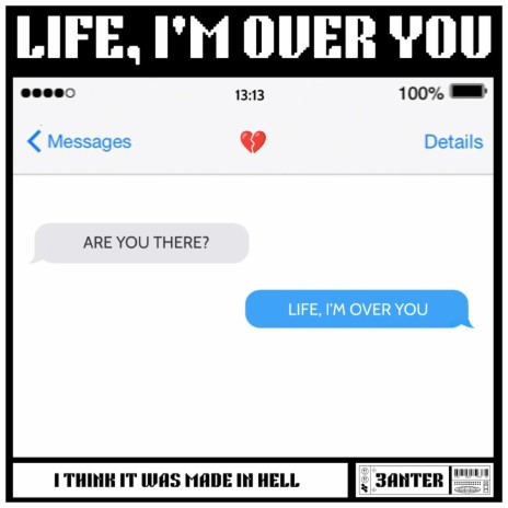 Life, I'm Over You
