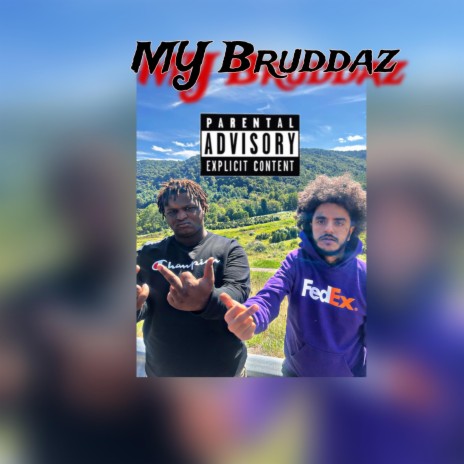 My Bruddaz ft. Fatmanfrm500 | Boomplay Music