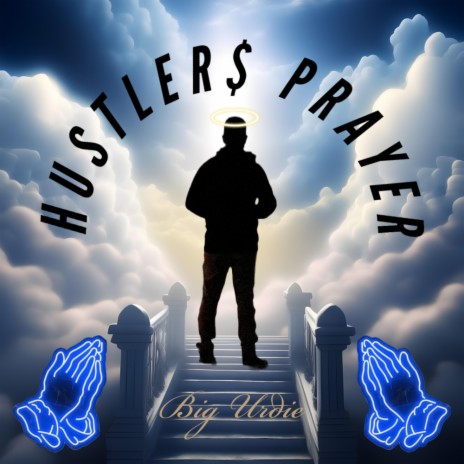 Hustlers Prayer