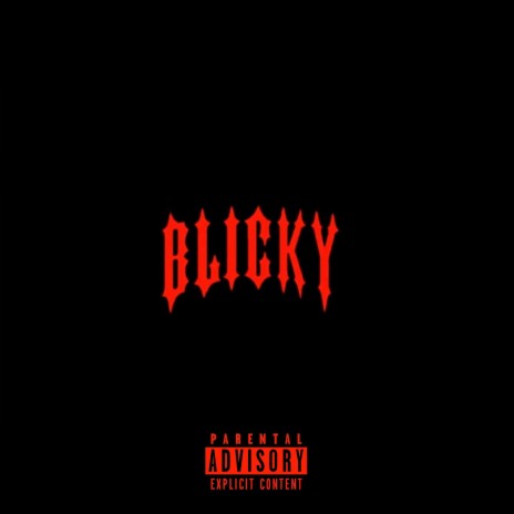 Blicky ft. Fresh X Reckless