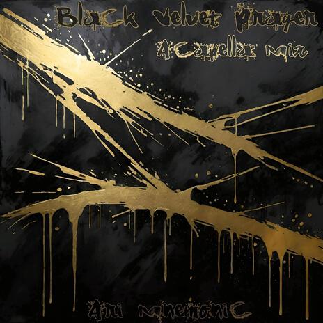 Black Velvet Prayer (Acapella Mix) | Boomplay Music