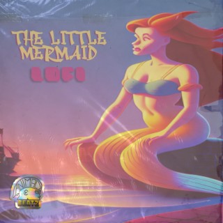 The Little Mermaid Lofi