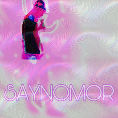 Saynomor | Boomplay Music