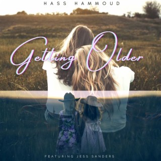 Getting Older ft. Jess Sanders lyrics | Boomplay Music