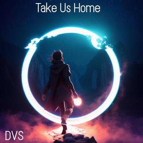 Take Us Home | Boomplay Music