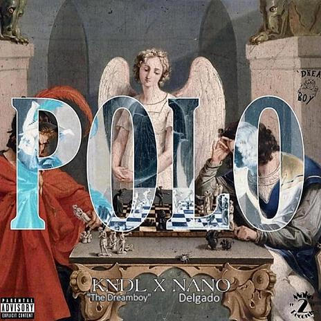 POLO ft. Nano Delgado | Boomplay Music