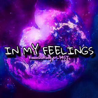 In My Feelings ft. L34ST lyrics | Boomplay Music