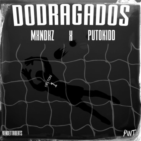 Dodragados ft. VendettaBeats_ & Putokid