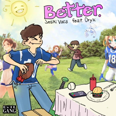 BETTER! ft. Jeski Vaca | Boomplay Music