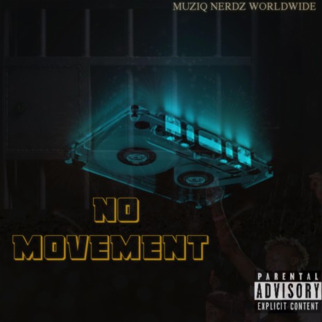 No Movement ft. SoulT Wrld, Boss Chuku & King Stifler | Boomplay Music