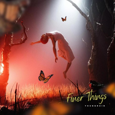 Finer Things | Boomplay Music