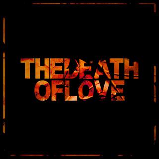 THEDEATHOFLOVE