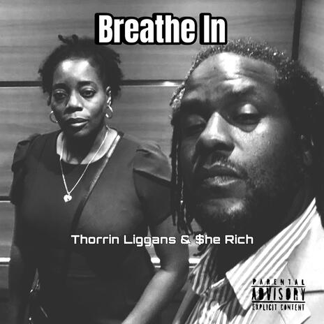 Breathe In ft. She Rich | Boomplay Music