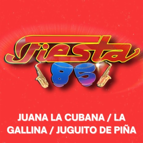Juana La Cubana / La Gallina / Juguito de Piña (En Vivo)