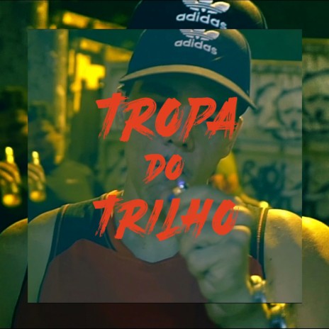 Tropa do Trilho | Boomplay Music