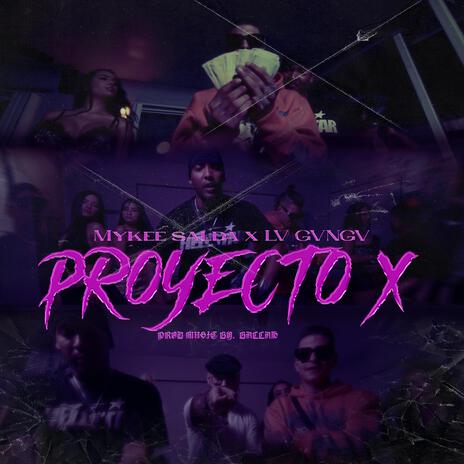 PROYECTO X ft. Lv Gvngv & Ballah | Boomplay Music