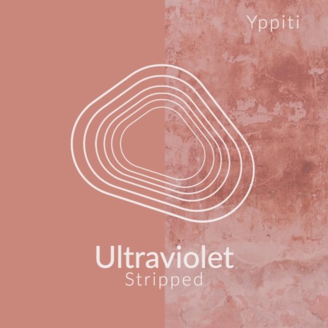 Ultraviolet (Stripped) | Boomplay Music