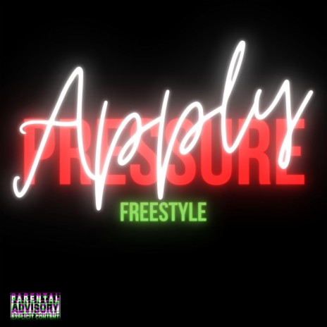 Apply Pressure (Freestyle) | Boomplay Music