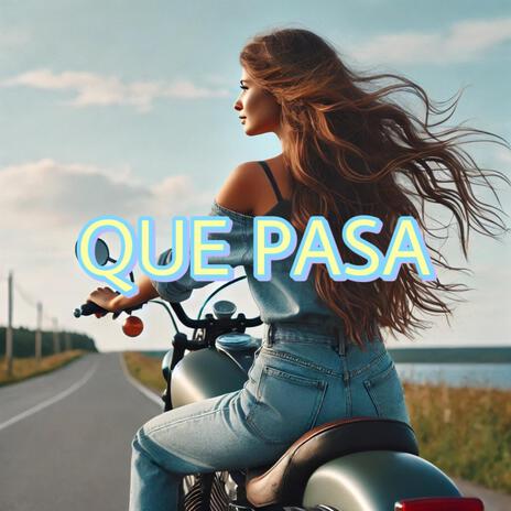 QUE PASA? | Boomplay Music