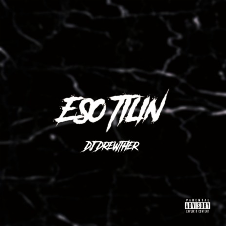 Eso Tilin | Boomplay Music