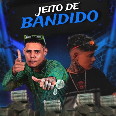 Jeito de Bandido ft. Bruninho braz | Boomplay Music